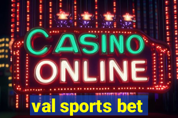 val sports bet